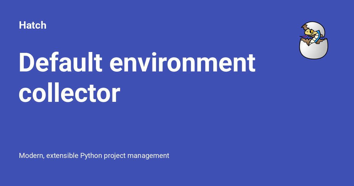 Default environment collector - Hatch