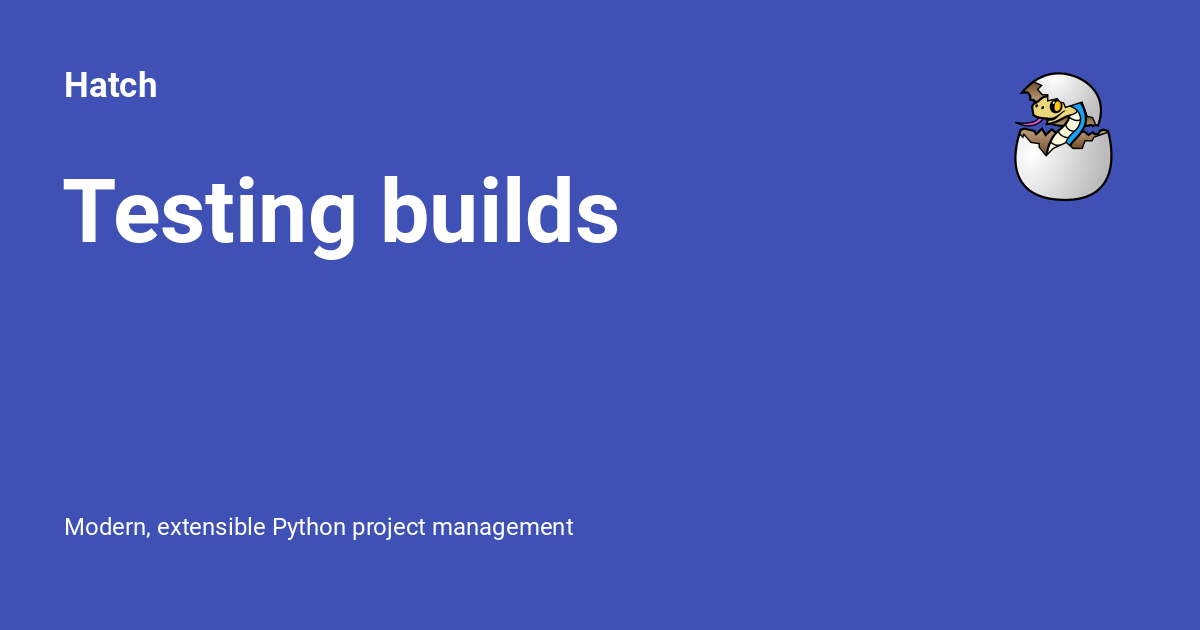 Test Build Image Testing builds - Hatch